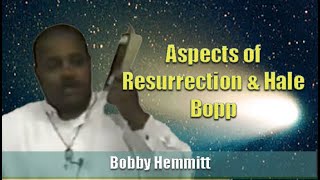 Bobby Hemmitt  Aspects of Resurrection and Hale Bopp Excerpt  4May97 ATL [upl. by Kehr19]