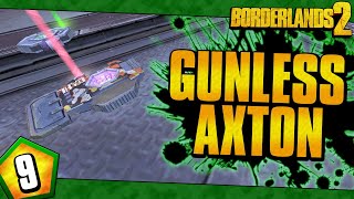 Borderlands 2  Gunless Axton Funny Moments And Drops  Day 9 [upl. by Animahs854]