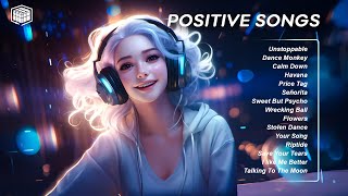 Positive Songs 🍀Best Tiktok Songs for a positive morning [upl. by Immot]