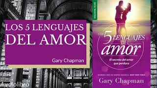 Resumen quotLos 5 lenguajes del amorquot Audiolibro [upl. by Groves]