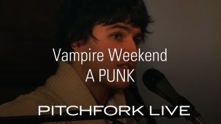 Vampire Weekend  APunk  Pitchfork Live [upl. by Roddie314]