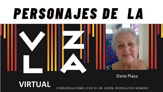 Personajes de la Venezuela Virtual Elena Plaza [upl. by Lawan]