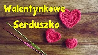 Serduszko walentynkowe  szydełkowanie bez tajemnic [upl. by Ltsyrk]