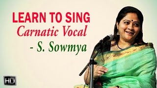 Learn to Sing Carnatic Vocal  Tuning amp Sitting Postures  Basic Carnatic Music Lessons  SSowmya [upl. by Gnolb254]