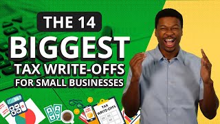 14 Biggest Tax Write Offs for Small Businesses What the Top 1 WriteOff [upl. by Babby451]