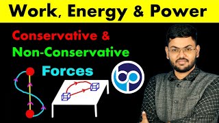 Work Energy amp Power 03 ■ Conservative amp Non Conservative Forces ■ BHARDWAJ PHYSICS [upl. by Sikko]