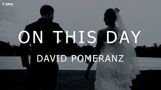 David Pomeranz  On This Day Official Lyric Video [upl. by Normi858]