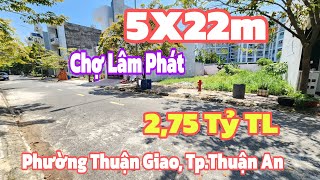 Bán Đất Thuận Giao Thuận An 2340 Đất 5x22m Đường 12m gần chợ Lâm Phát [upl. by Yrrak]