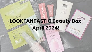 LOOKFANTASTIC April Beauty Box 2024 [upl. by Anikes]