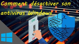 13 Comment désactiver son antivirus Windows temporairement [upl. by Navillus]