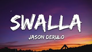 Jason Derulo  Swalla Lyrics feat Nicki Minaj amp Ty Dolla ign [upl. by Htidra]