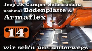 Bodenplatte und Wärmedämmung im Jeep JK  Teil 2  AusbauVlog 14  wirsehnunsunterwegs [upl. by Tertias]