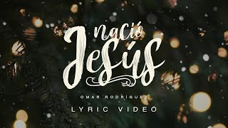 Omar Rodríguez  Nació Jesús Video Lyric [upl. by Fleck898]