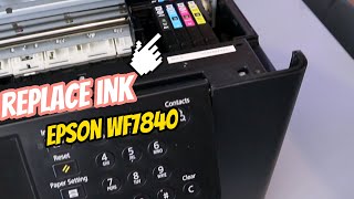 Epson WF 7840 Replace or Change Ink Cartridges Full Guide [upl. by Eeliak650]