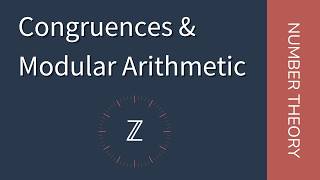 Congruences amp Modular Arithmetic ← Number Theory [upl. by Annai]