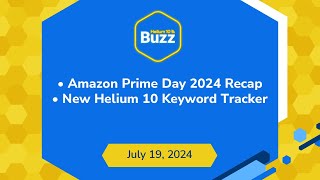 Amazon Prime Day 2024 Recap and New Helium 10 Keyword Tracker  Helium 10 Weekly Buzz 71924 [upl. by Dadelos996]