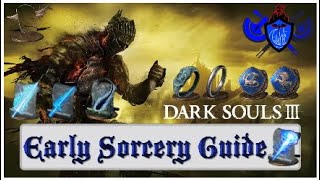 Dark Souls 3  Early Game Sorcery Guide [upl. by Lansing]