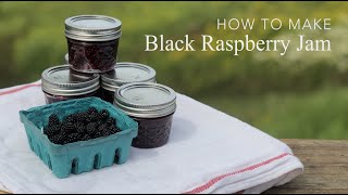 How to Make Black Raspberry Jam [upl. by Fante889]