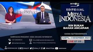 Bedah Editorial MI  IKN Bukan Bahan Ancaman [upl. by Franckot]