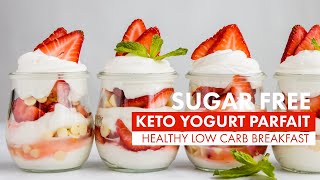 Best SUGAR FREE Yogurt Parfait  EASY SUMMER KETO BREAKFAST  Healthy LOW CARB Meal Prep [upl. by Anifled163]