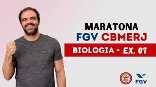 Maratona FGV CBMERJ  BIOLOGIA  EX07 [upl. by Jelle]