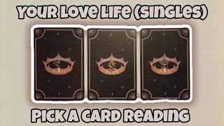 What Lies Ahead for Your Love Life 💞🌠 Singles Love Reading [upl. by Matlick]