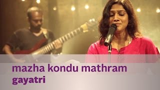 Mazha Kondu Mathram by Gayatri  Music Mojo  Kappa TV [upl. by Irrep]