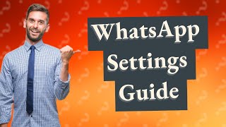 How do I change my WhatsApp settings on Android [upl. by Okikuy256]