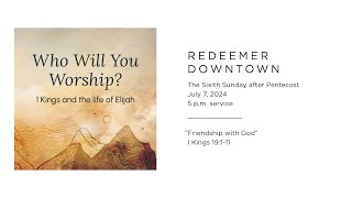 Friendship with God 5 pm service — Redeemer Downtown [upl. by Niwle]