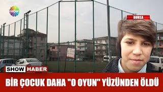 Bir çocuk daha quotO oyunquot yüzünden öldü [upl. by Assiroc]