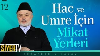 Hac ve Umre İçin Mikat Yerleri  Şerafeddin Kalay 12 Ders [upl. by Lamiv]