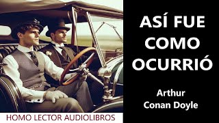 ASI FUE COMO OCURRIO ‐ Relato de FICCION SOBRENATURAL de ARTHUR CONAN DOYLE  AUDIOLIBRO COMPLETO [upl. by Brunella]