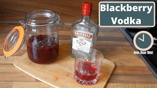 Blackberry Vodka Recipe [upl. by Polash]