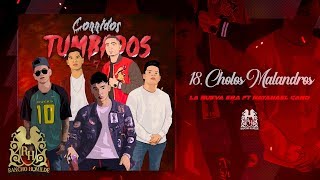 18 Cholos Malandros ft Natanael Cano  La Nueva Era Official Audio [upl. by Herrod797]