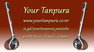 Your Tanpura  A Scale  6 kattai [upl. by Tesler71]