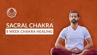 Week 2  Sacral Chakra  8 Week Chakra Healing [upl. by Yemaj]