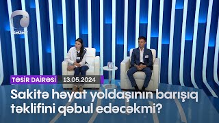 Sakitə həyat yoldaşının barışıq təklifini qəbul edəcəkmi [upl. by Moberg]