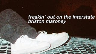 briston maroney  freakin out on the interstate lyrics [upl. by Randene470]