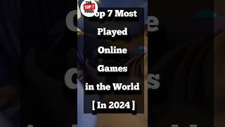 top 7 most played online games in the world 2024 gameplay games [upl. by Nethsa]