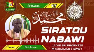 017 SIRATOU NABAWI  LA VIE DU PROPHÈTE MOUHAMAD SWS   OUSTAZ SIDY ABOUBACAR TOURÉ [upl. by Arhna]