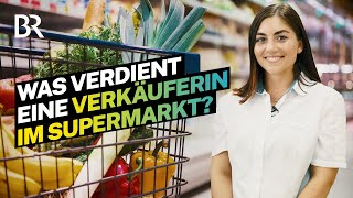 Das Gehalt als SupermarktVerkäuferin Das verdient eine MarktAssistentin  Lohnt sich das  BR [upl. by Dahraf]