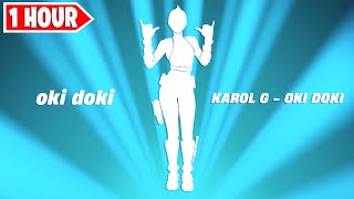 Fortnite Oki Doki Emote 1 Hour KAROL G  Oki Doki [upl. by Ilram282]