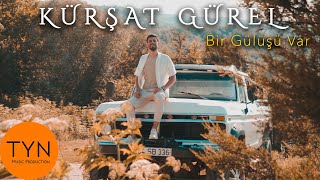 Kürşat Gürel  Bir Gülüşü Var [upl. by Anileva]