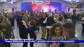 San Martino di Lupari PD quotSagra Madonna di Lourdesquot grande successo a Campagnalta 14022023 [upl. by Atnas]