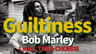 Guiltiness Bob Marley guitar cover Lyrics TABamp Chords ボブマーリー ギターカバー 歌詞 タブ コード [upl. by Slaughter]