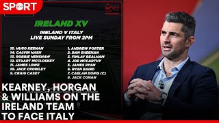 Horgan Williams and Kearney on Irelands team to face Italy [upl. by Ahsei855]