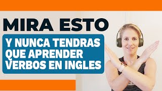 MIRA ESTO Y NUNCA TENDRAS QUE APRENDER VERBOS EN INGLES [upl. by Cohin]