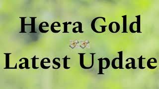 Heera Gold Latest Update  Payment Update 💸  Good News For Investors [upl. by Gaulin870]