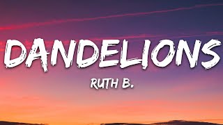 Ruth B  Dandelions Lyrics [upl. by Eelrebma]