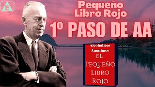 1º Paso AA DERROTA TOTAL  Pequeño Libro Rojo  alcoholicosanonimos [upl. by Sheaff]